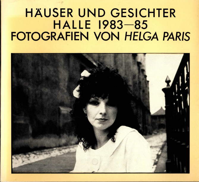 Titel des Katalogs: Häuser und Gesichter. Halle 1983–1985.