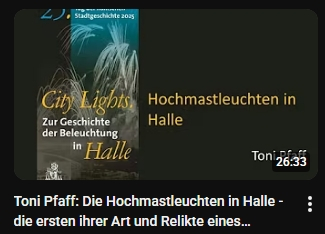 Tag der Hallischen Stadtgeschichte 2025 - Hochmastleuchten