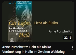 Tag der Hallischen Stadtgeschichte 2025 - Licht als Risiko